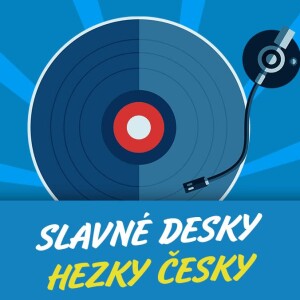 SLAVNÉ DESKY - HEZKY ČESKY